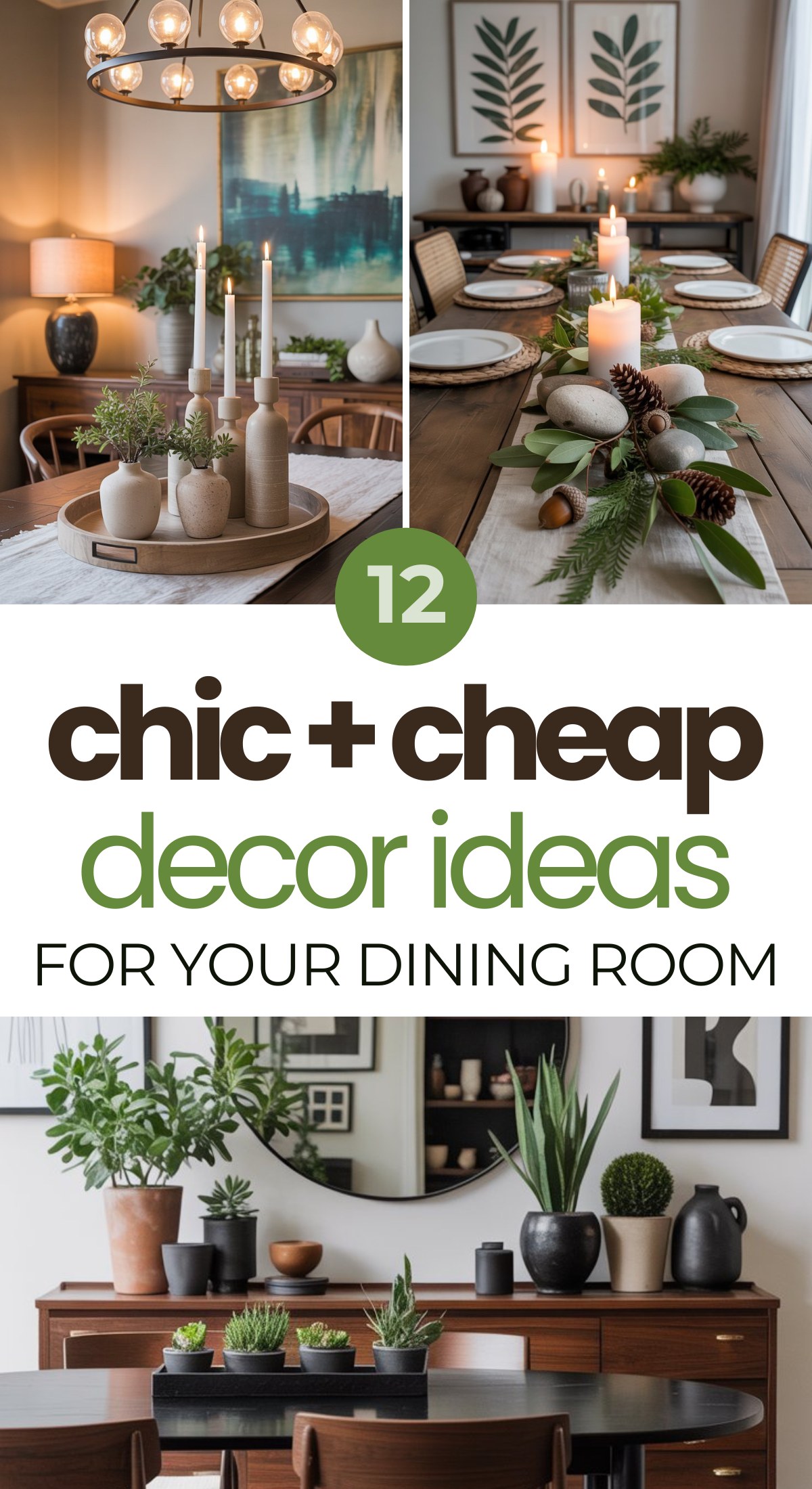 A collage of stylish dining room table decor, featuring elegant settings with candles, greenery, and vases. The text reads 12 chic + cheap table decor ideas for your dining room.