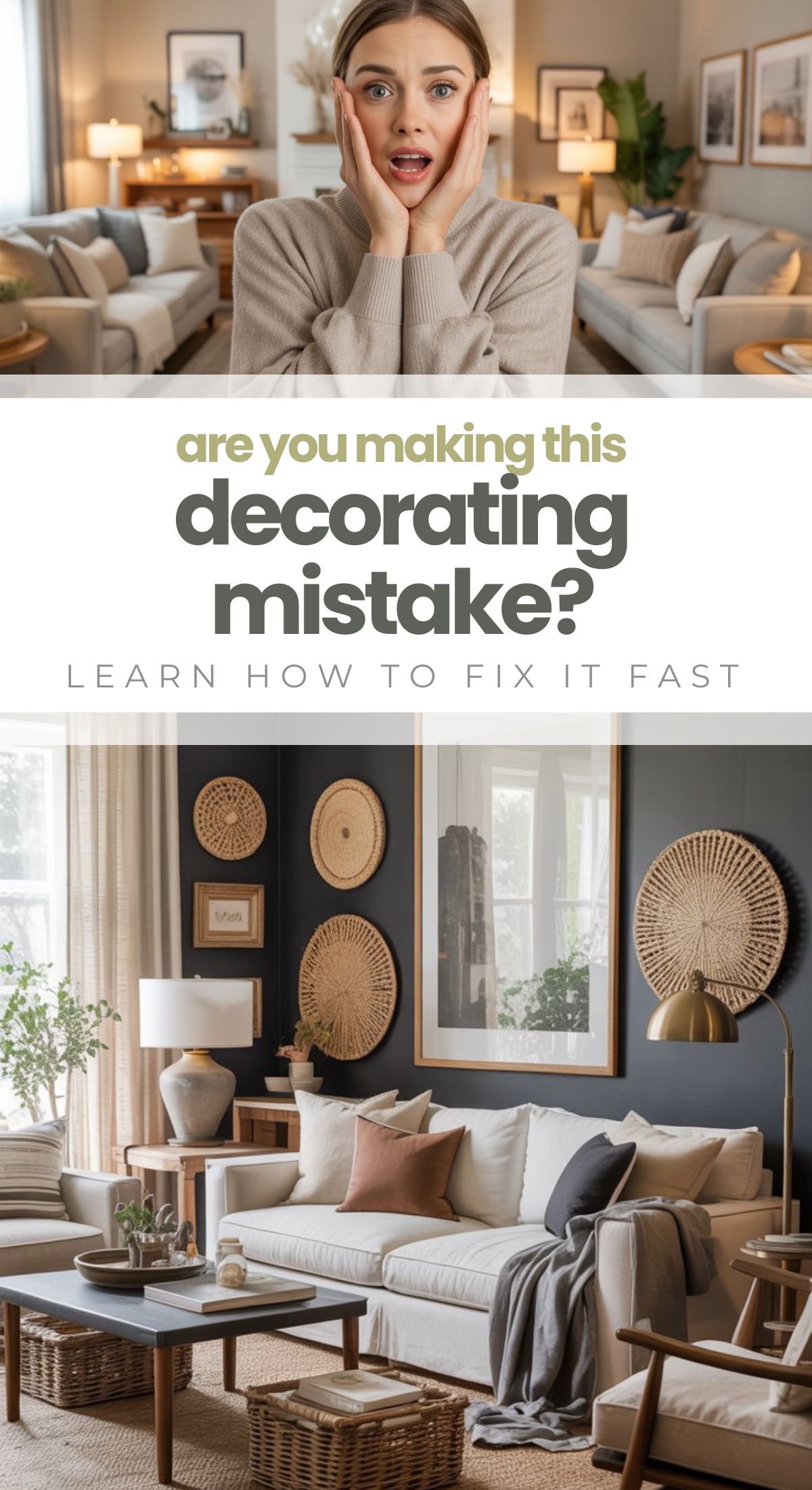 A surprised woman holds her face in a stylish living room. Below, text reads: Are you making this decorating mistake? Discover top decorating tips and learn how to fix it fast. A second image shows a neatly decorated cozy living room.