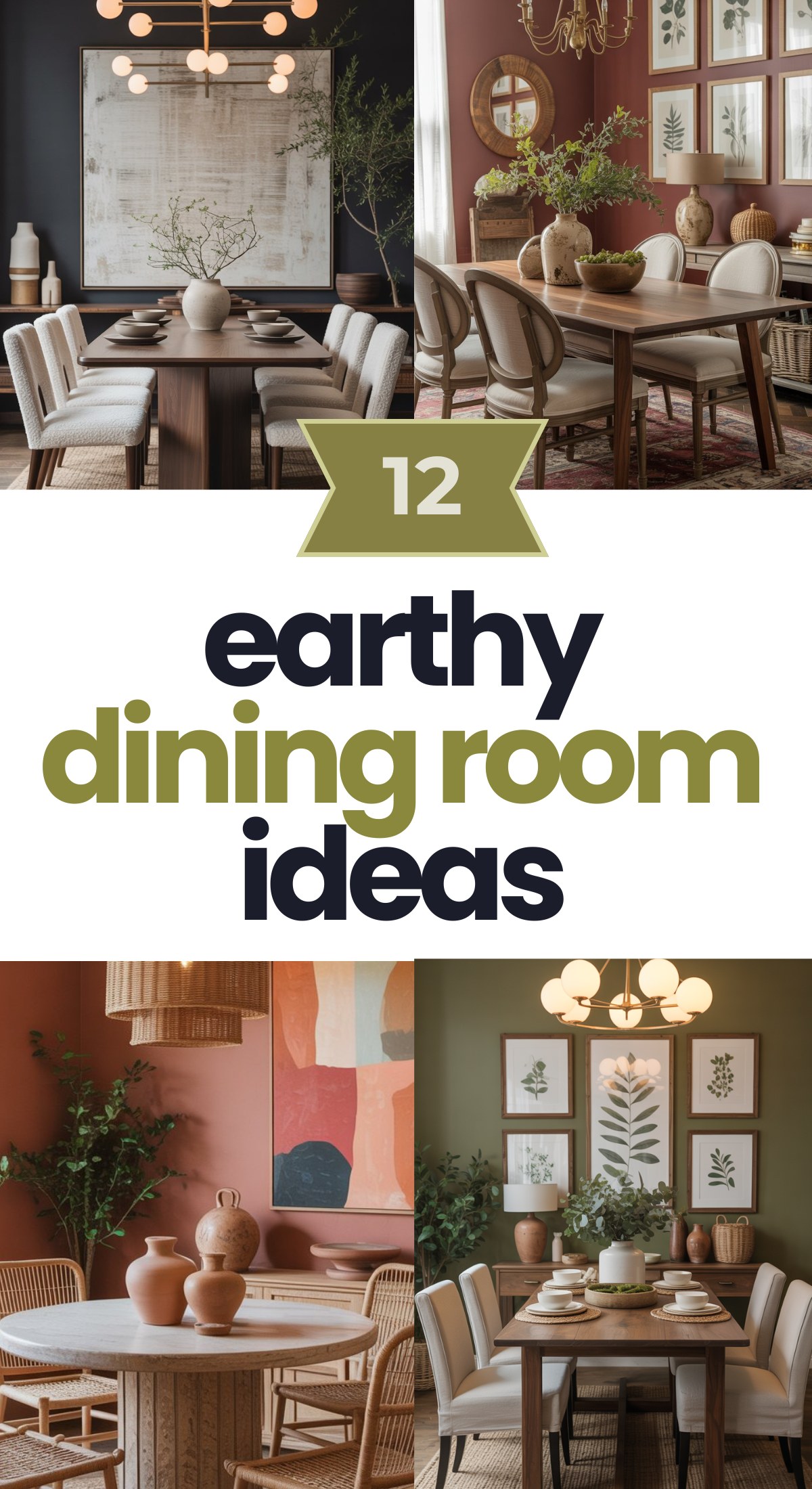 Collage of four earthy dining rooms with neutral decor, wooden tables, cozy chairs, green plants, and natural light. Text in the center reads: 12 elegant and earthy dining room ideas.