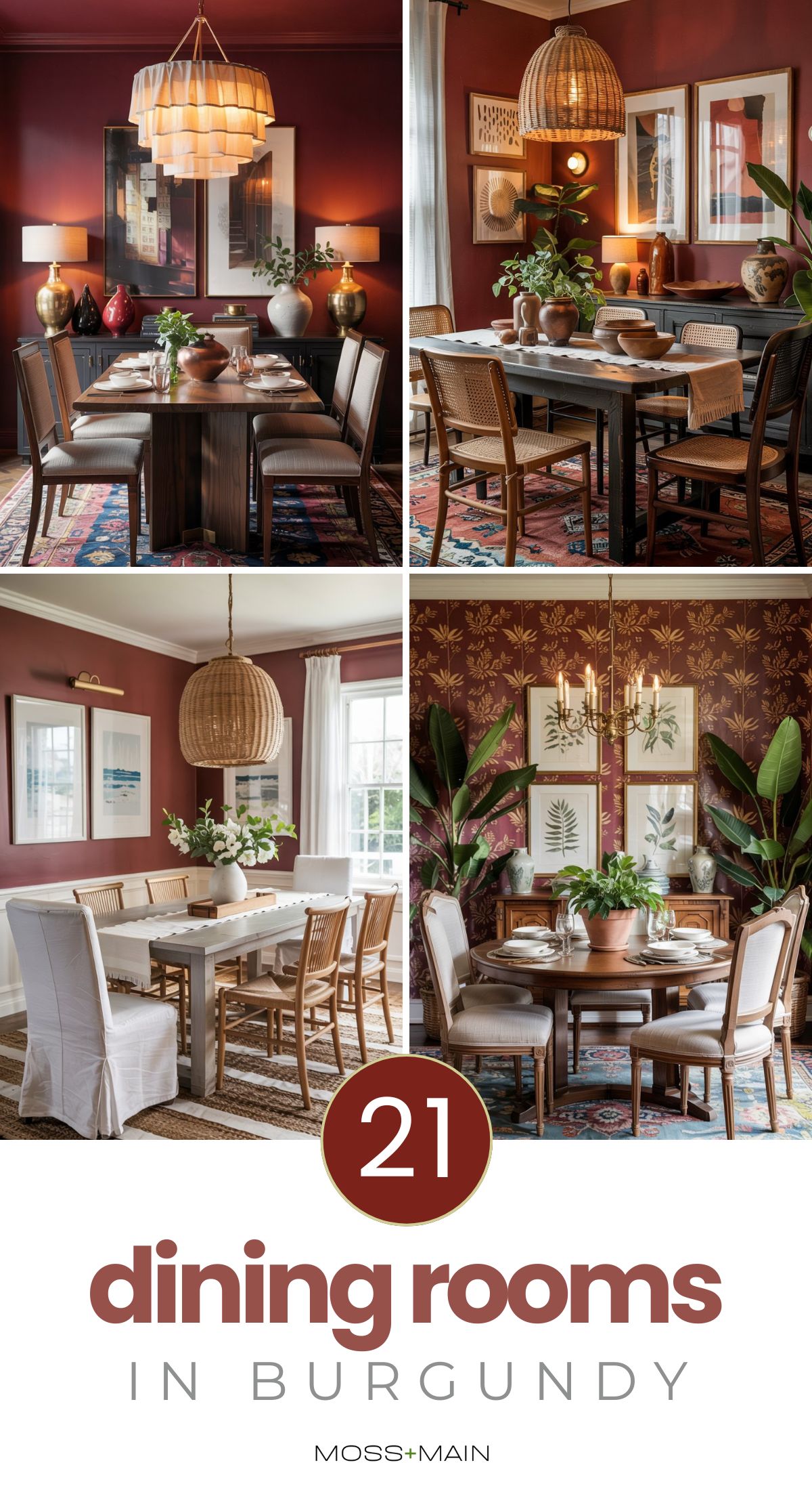 A collage of four stylish burgundy dining rooms with elegant tables, chairs, pendant lights, and chic decor. Below, text reads: 21 dining rooms in burgundy, MOSS+MAIN.