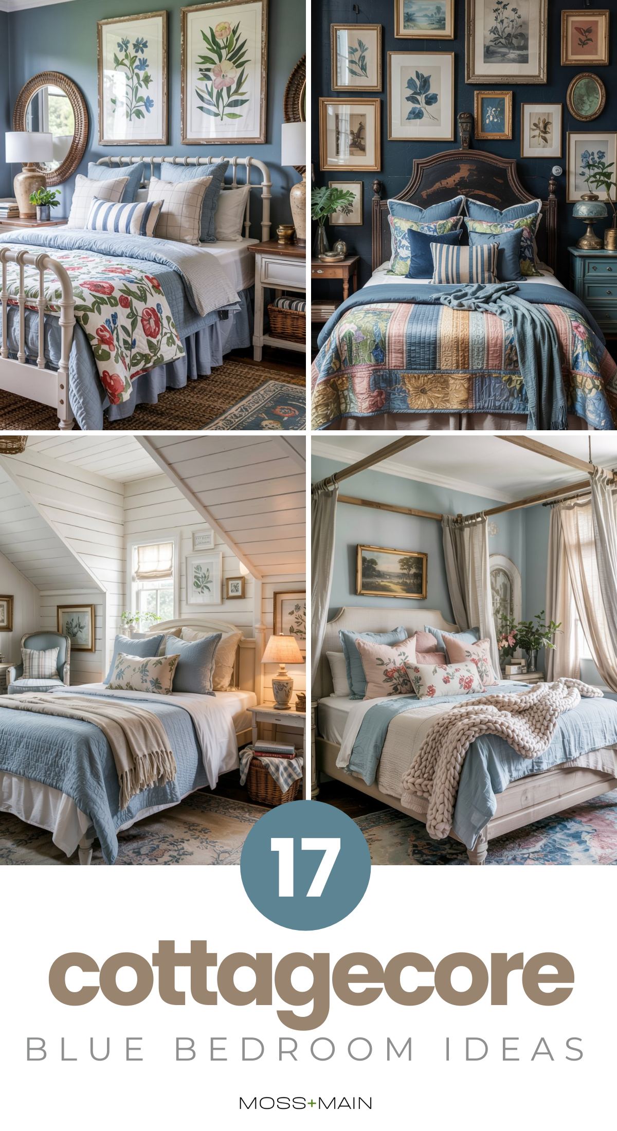 A collage of four cozy, blue cottagecore bedrooms with floral bedding, patchwork quilts, wall art, and rustic décor, featuring the text: 17 Cottagecore Blue Bedroom Ideas - Moss & Main.