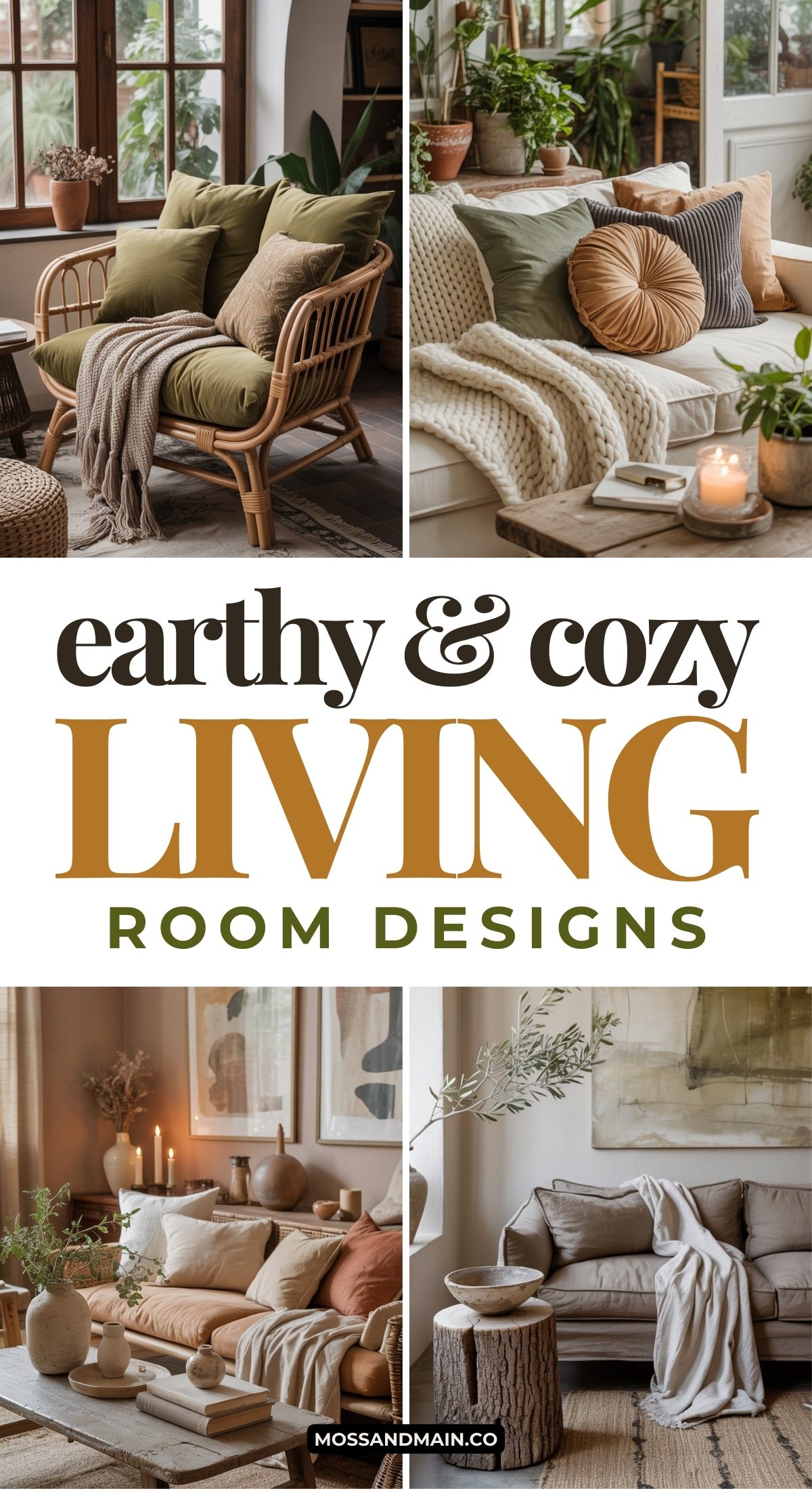 A collage of four cozy living rooms featuring neutral tones, wooden furniture, plush pillows, throws, plants, and soft lighting. The text Earthy & Cozy Living Room Designs appears in the center, showcasing natural aesthetic and earthy living room ideas.