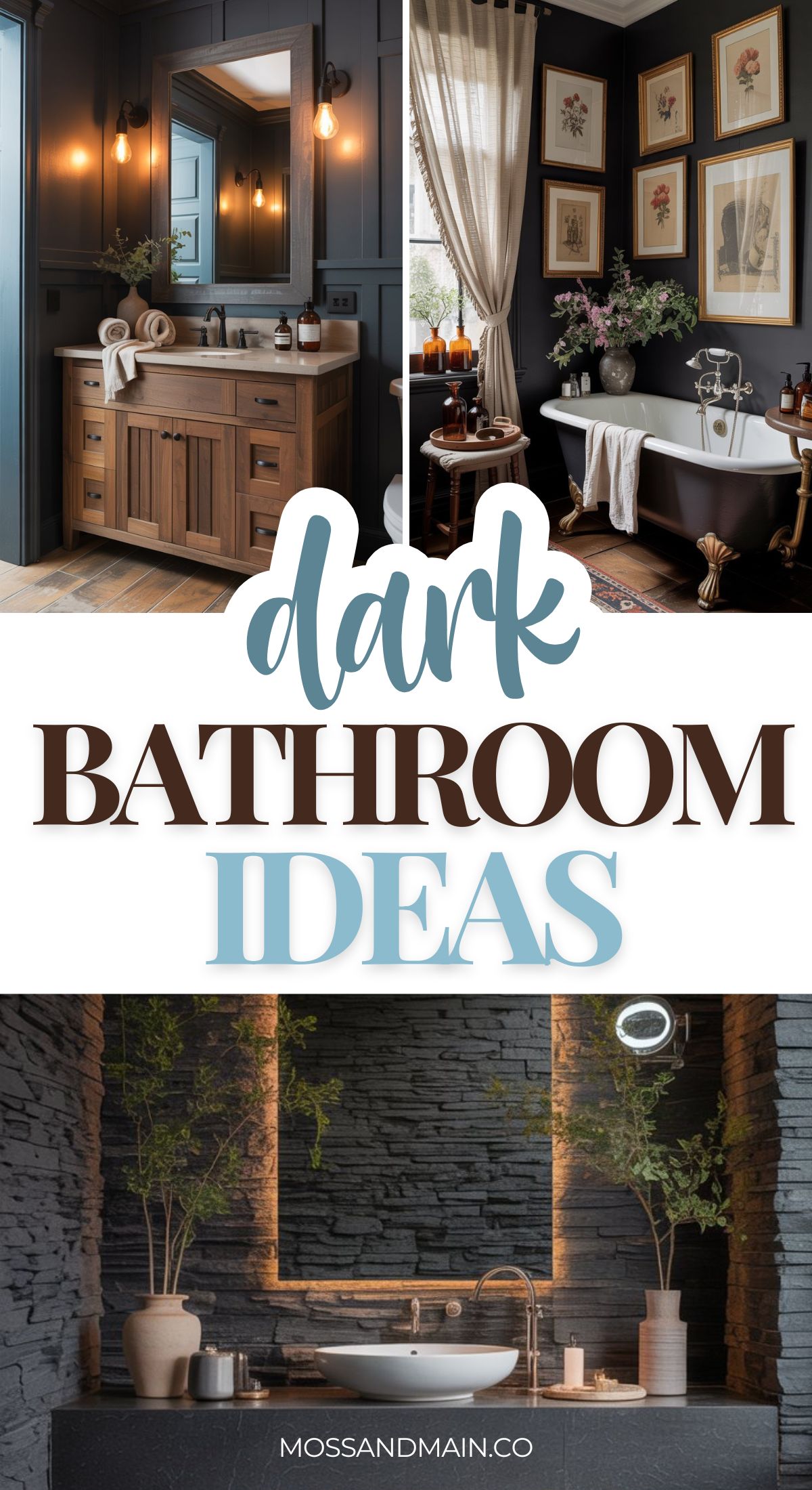 A collage of three stylish bathrooms with dark walls and accents showcases dark and moody bathroom ideas, featuring modern lighting, wooden and stone elements, cozy decor, and plants. Text in the center reads, dark BATHROOM IDEAS.