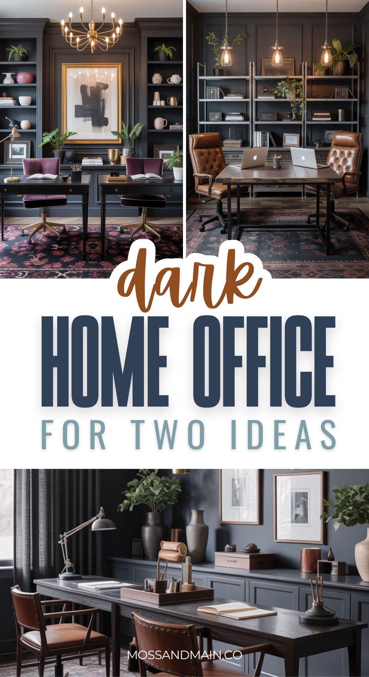 A collage showcases two moody home office setups for two, each featuring elegant desks, chairs, shelving, art, and lighting. Text reads: Dark Home Office For Two Ideas.