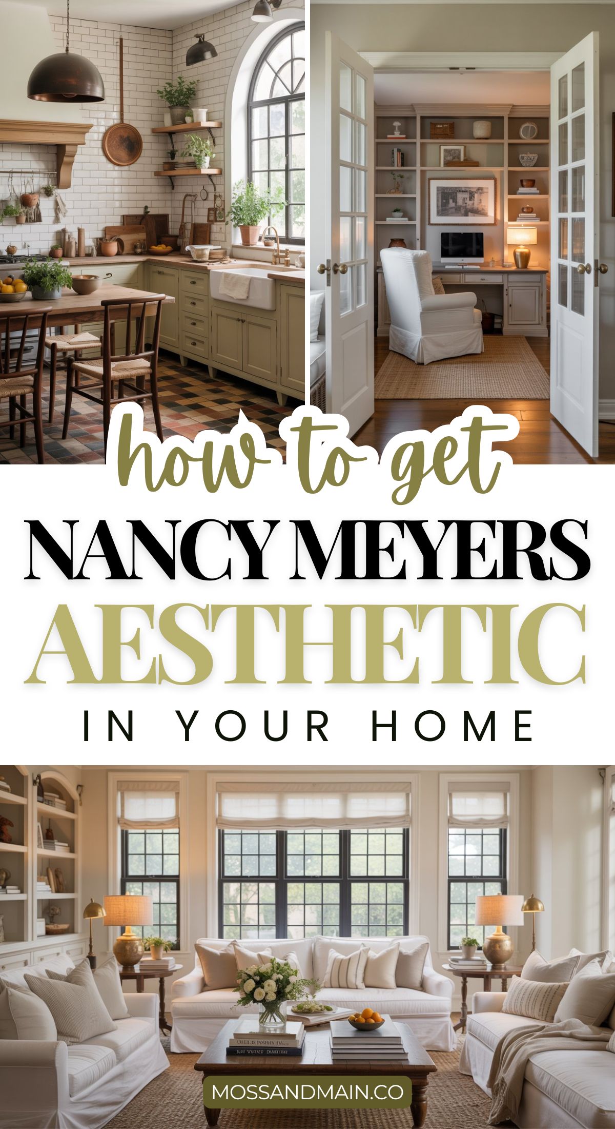 A collage features cozy, sunlit rooms with neutral décor, classic furniture, and plenty of natural light—a true Nancy Meyers home aesthetic. Text reads: How to get Nancy Meyers aesthetic in your home.