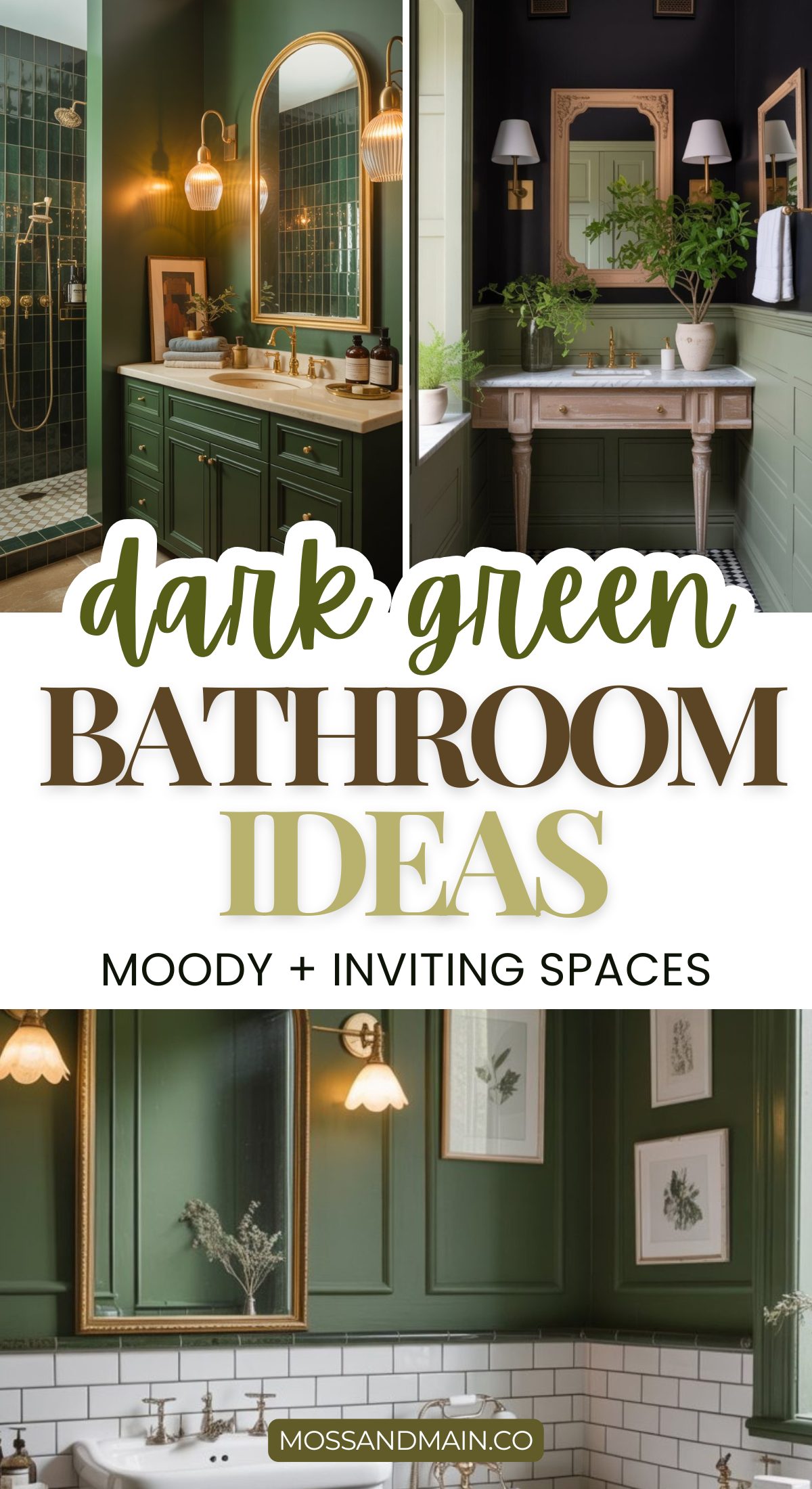 A collage of stylish dark green bathroom designs with gold accents, mirrors, framed art, and plants. Text reads: Dark Green Bathroom Ideas: Moody + Inviting Spaces.